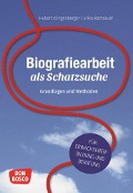 Biografiearbeit als Schatzsuche - Hubert Klingenberger, Erika Ramsauer