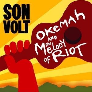 Okemah and the Melody of Riot - Son Volt