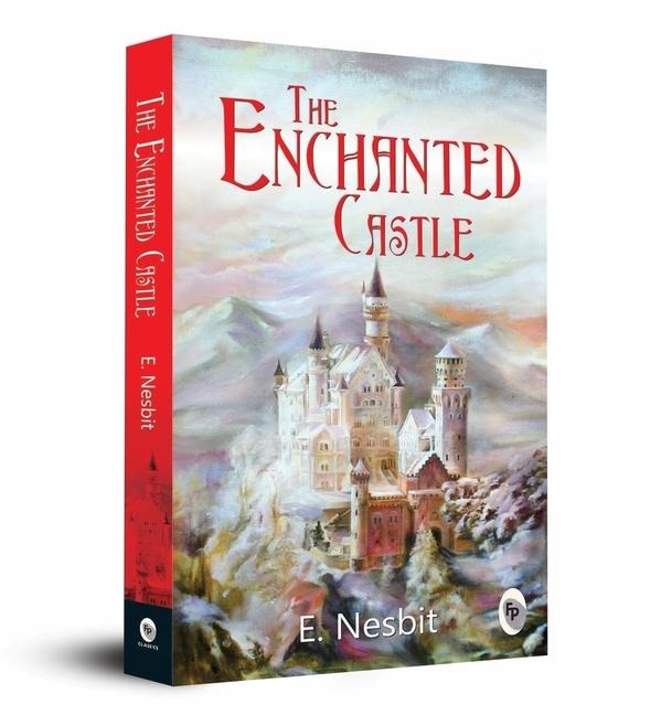 The Enchanted Castle - E. Nesbit