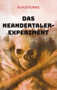 Cover-Bild zum Titel 'Das Neandertaler-Experiment' von 'Klaus Funke'