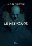 Cover-Bild zum Titel 'Le nez rouge' von 'Claude Carreaux'