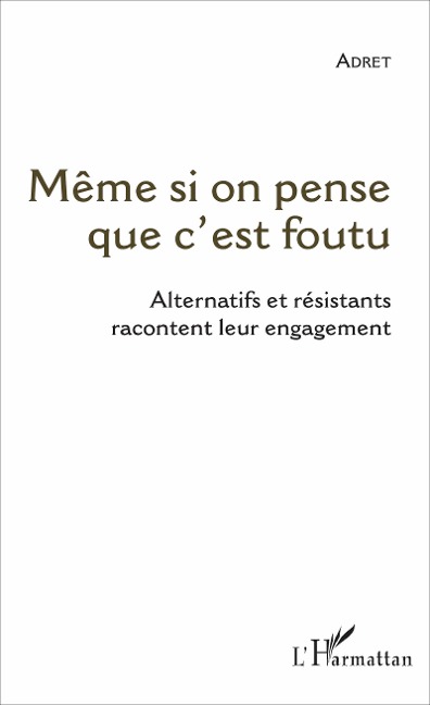 Même si on pense que c'est foutu - Adret