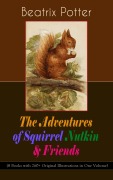Cover-Bild zum Titel 'The Adventures of Squirrel Nutkin & Friends (8 Books with 260+ Original Illustrations in One Volume)' von 'Beatrix Potter'