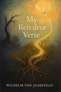Cover-Bild zum Titel 'My Reis Deur Verse' von 'Wilhelm van Jaarsveld'
