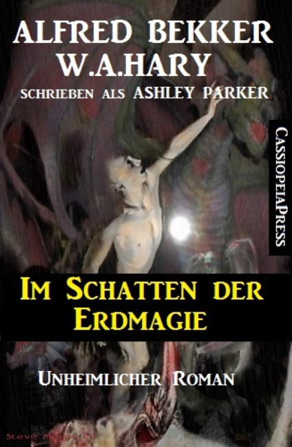 Ashley Parker - Im Schatten der Erdmagie: Unheimlicher Roman - W. A. Hary, Alfred Bekker