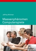 Cover-Bild zum Titel 'Massenphänomen Computerspiele. Soziale, kulturelle und wirtschaftliche Aspekte' von 'Jeffrey Wimmer'