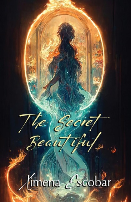 The Secret Beautiful - Ximena Escobar