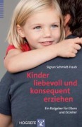 Cover-Bild zum Titel 'Kinder liebevoll und konsequent erziehen' von 'Sigrun Schmidt-Traub'