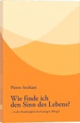 Wie finde ich den Sinn des Lebens? - Pietro Archiati