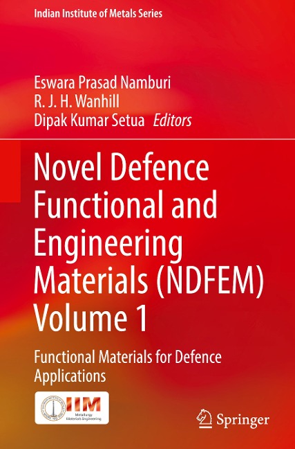 Novel Defence Functional and Engineering Materials (NDFEM) Volume 1 - 