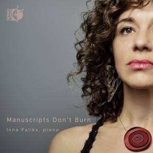 Manuscripts Don't Burn - Inna Faliks