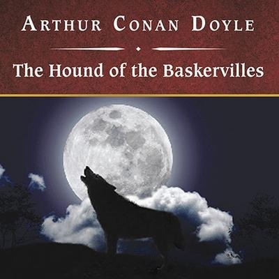 The Hound of the Baskervilles, with eBook Lib/E - Arthur Conan Doyle