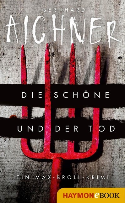 Die Schöne und der Tod - Bernhard Aichner