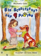 Cover-Bild zum Titel 'Ein Schulfreund auf 4 Pfoten' von 'Michaela Göhr'