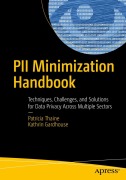 Cover-Bild zum Titel 'Pii Minimization Handbook' von 'Patricia Thaine, Kathrin Gardhouse'