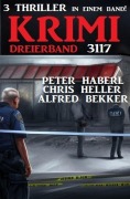 Cover-Bild zum Titel 'Krimi Dreierband 3117' von 'Alfred Bekker, Chris Heller, Peter Haberl'