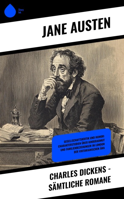 Charles Dickens - Sämtliche Romane - Jane Austen