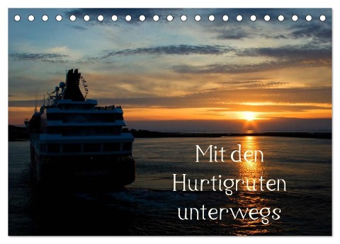 Mit den Hurtigruten unterwegs (Tischkalender 2025 DIN A5 quer), CALVENDO Monatskalender - Klaus Prediger Prediger