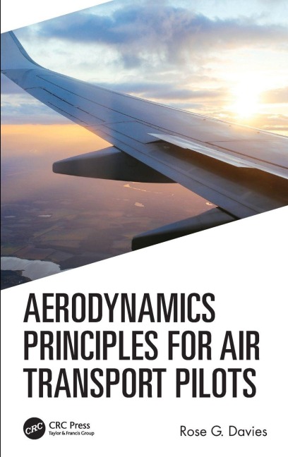 Aerodynamics Principles for Air Transport Pilots - Rose G Davies