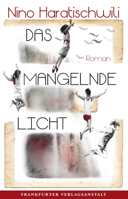 Das mangelnde Licht - Nino Haratischwili