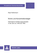 Cover-Bild zum Titel 'Kirche und Konzentrationslager' von 'Birgit Weißenbach'