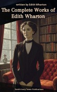 Cover-Bild zum Titel 'The Complete Works of Edith Wharton' von 'Edith Wharton'
