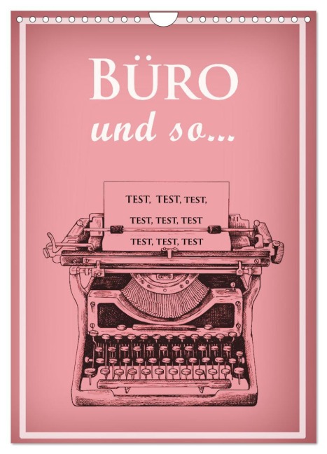 Büro und so ... (Wandkalender 2026 DIN A4 hoch), CALVENDO Monatskalender - Christine B-B Müller