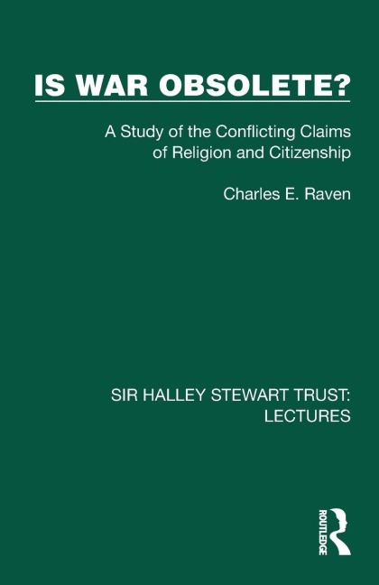 Is War Obsolete? - Charles E. Raven