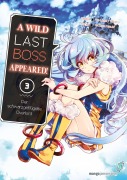 Cover-Bild zum Titel 'A Wild Last Boss Appeared! 03' von 'Hazuki Tsubasa, Fire Head, YahaKo'