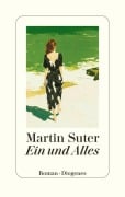 Cover-Bild zum Titel 'Ein und Alles' von 'Martin Suter'