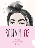 Schamlos - Amina Bile, Sofia Nesrine Srour, Nancy Herz