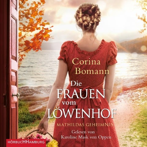 Die Frauen vom Löwenhof ¿ Mathildas Geheimnis (Die Löwenhof-Saga 2) - Corina Bomann
