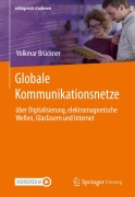 Cover-Bild zum Titel 'Globale Kommunikationsnetze' von 'Volkmar Brückner'