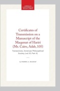 Cover-Bild zum Titel 'Certificates of Transmission on a Manuscript of the Maqamat of Hariri (Ms. Cairo, Adab, 105)' von 'Pierre A MacKay'