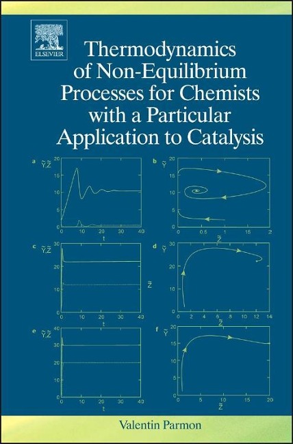 Thermodynamics of Non-Equilibrium Processes for Chemists with a Particular Application to Catalysis - Valentin Parmon