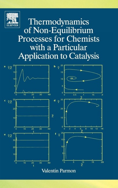 Thermodynamics of Non-Equilibrium Processes for Chemists with a Particular Application to Catalysis - Valentin Parmon