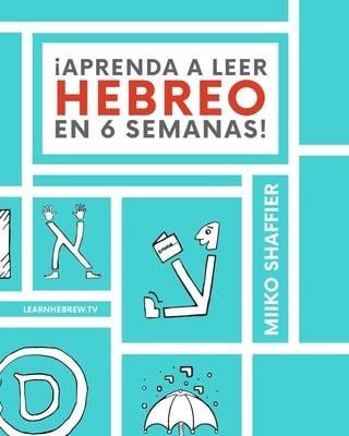 ¡Aprenda a Leer Hebreo en 6 Semanas! - Miiko Shaffier