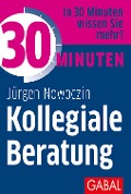 Cover-Bild zum Titel '30 Minuten Kollegiale Beratung' von 'Jürgen Nowoczin'
