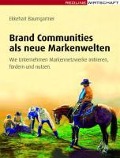 Cover-Bild zum Titel 'Brand Communities als neue Markenwelten' von 'Ekkehart Baumgartner'