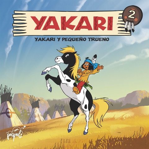 Yakari y Pequeño Trueno - Klaus Schriewer