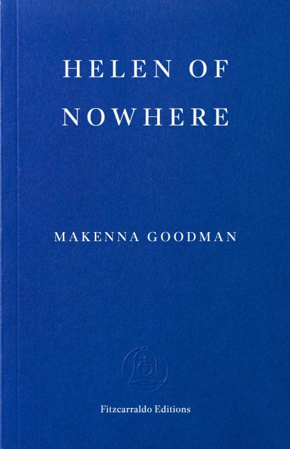 Helen of Nowhere - Makenna Goodman
