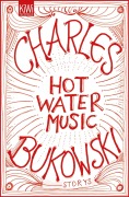 Cover-Bild zum Titel 'Hot Water Music.' von 'Charles Bukowski'