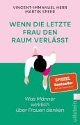 Cover-Bild zum Titel 'Wenn die letzte Frau den Raum verlässt' von 'Vincent-Immanuel Herr, Martin Speer'