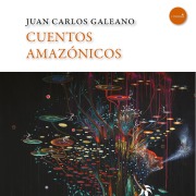Cover-Bild zum Titel 'Cuentos amazónicos' von 'Juan Carlos Galeano'