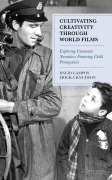 Cover-Bild zum Titel 'Cultivating Creativity through World Films' von 'David Campos, Ericka Knudson'