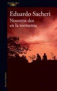 Cover-Bild zum Titel 'Nosotros DOS En La Tormenta / Us Two in the Storm' von 'Eduardo Sacheri'