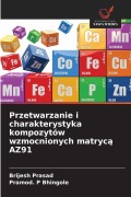 Cover-Bild zum Titel 'Przetwarzanie i charakterystyka kompozytów wzmocnionych matryc¿ AZ91' von 'Brijesh Prasad, Pramod. P Bhingole'