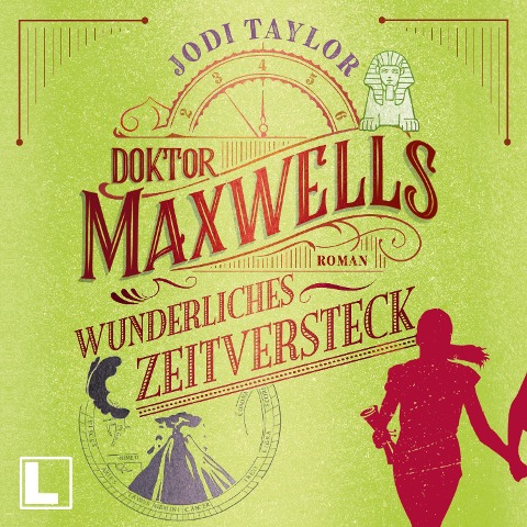 Doktor Maxwells wunderliches Zeitversteck - Jodi Taylor