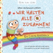 Cover-Bild zum Titel 'Wilma Wochenwurm erklärt: Wir halten alle zusammen! Ein Corona Kinderbuch über Solidarität und Beschränkungen' von 'Susanne Bohne'