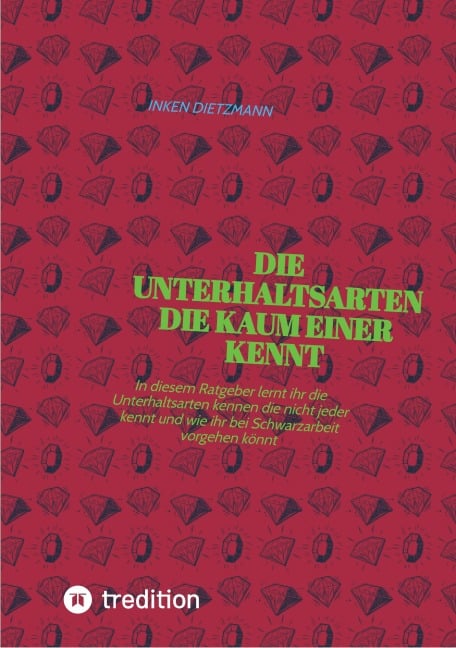 Die Unterhaltsarten die kaum einer kennt - Inken Dietzmann